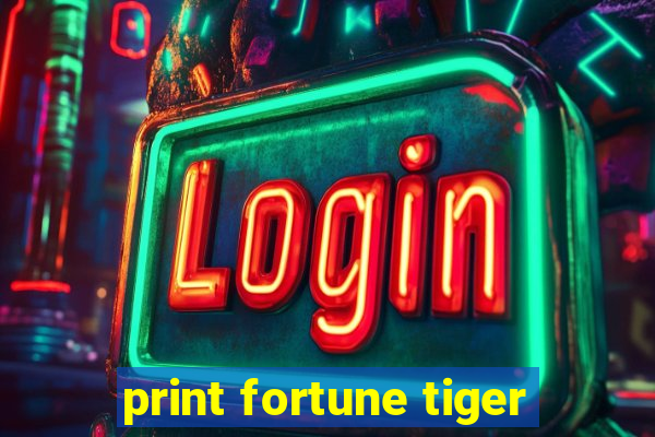 print fortune tiger